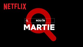 Nou pe Netflix | martie 2022