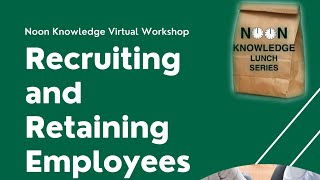 Recruiting and Retaining Employees