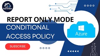 How to Analyze Conditional Access Policies in Report Only Mode