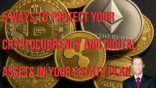 5 Ways to Protect Your Crypto and Digital Assets