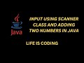 Input using Scanner class and adding two numbers in Java #programming #java #javaprogramming #coding