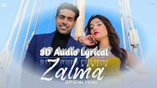 Zalma (Full Song) | 8D Audio Lyrical | Guri | Sharry Nexus | Satti Dhillon |Latest Punjabi Song 2021
