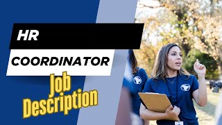 Job description of Human Resources Coordinator - Role, Responsibilities & Skills