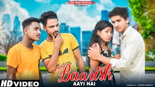 Baarish Aayi Hai | Sad Hindi School Love Story | Stebin Ben,Shreya Ghoshal |Heart Touching Story|GM