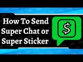 How To Send Super Chats 💰 | Simple Tutorial