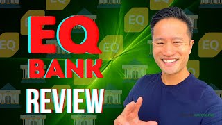 EQ Bank Review 2021: Best High-Interest Savings Account in Canada?