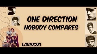 Nobody Compares   One Direction   Lyrics Music Video