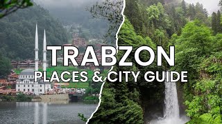 Top 10 Places to Visit in Trabzon - Travel Guide