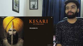 Kesari | Official Trailer | Akshay Kumar | Parineeti Chopra | Anurag Singh | REACTION REVIEW