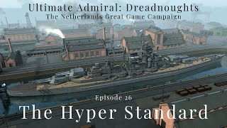 The Hyper Standard - Episode 26 - Netherlands Great Game Campaign