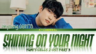 Download Mp3 Shining On Your Night (달이 될게) - Jinyoung 진영 (GOT7) | Yumi’s Cells 2 (유미의 세포들 시즌2) OST Part 3
