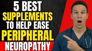 The 5 Best Supplements for Peripheral Neuropathy!!
