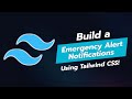 🚨 BUILD AN EMERGENCY ALERT NOTIFICATION UI COMPONENT WITH TAILWIND CSS! 🚨