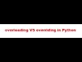 overloading and overriding in Python