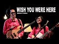 Wish You Were Here - Endah & Rhesa | WAREHOUSE MUSIC