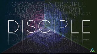 Disciple: Growing as a Disciple