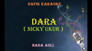 Dara (Karaoke) Nicky Ukur Male Key Original