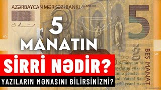 5 manatlıq əskinasın üzərindəki yazının mənasını bilirsinizmi?