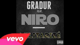 Gradur - Militarizé ft. Niro (Audio)