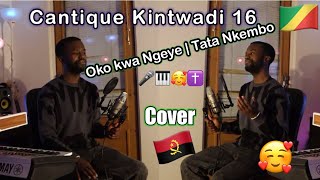 Cantique Kintwadi 16 | Oko kwa Ngeye | টাটা এনকেম্বো | 🥰🇨🇬 প্রচ্ছদ আরাধ্য জিন নকুঙ্গা মিয়া কিন্টুয়াদি