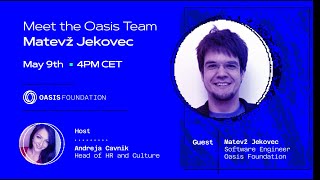 Meet the Oasis Team: Matevz Jekovec