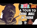 China🇨🇳 mall in Ghana 🇬🇭 (Accra)  with affordable prices