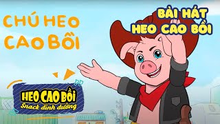 BÀI HÁT HEO CAO BỒI