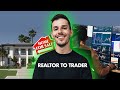 Why I Quit Selling Real Estate and Became a Day Trader