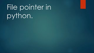 File Pointer | File handling | Python | Beginners