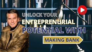 Unlock Your Entrepreneurial Potential With Making Bank