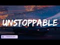 Sia - Unstoppable (Lyrics) | Ed Sheeran, Ellie Goulding,... (MIX LYRICS)