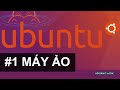 #1 Cài Đặt Máy Ảo Ubuntu với Virtual Box | Linux, Ubuntu  & Dân Ai Ti