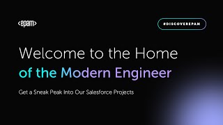 Welcome to the Home of the Modern Engineer – Get a Sneak Peak Into Our Salesforce Projects