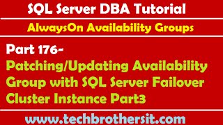 SQL Tutorial 176-Patching/Updating Availability Group with SQL Server Failover Cluster Instance P3