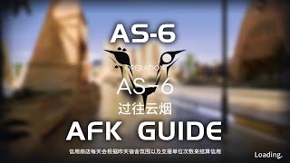 AS-6 | Easy \u0026 AFK Guide | Adventure That Cannot Wait For The Sun | 【Arknights】