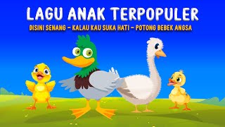 Disini Senang - Kalau Kau Suka Hati - Cilukba - Potong Bebek Angsa - Lagu anak indonesia Populer