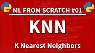 KNN (K Nearest Neighbors) in Python - Machine Learning From Scratch 01 - Python Tutorial