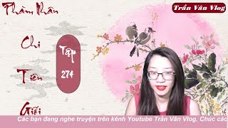 PNTT2 Tập 274 - Thiếu Nữ Sừng Rồng ll Truyện Tu Tiên Hay Chọn Lọc - Mc Trần Vân