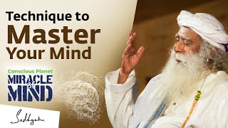 Master Your Mind with this Technique | Miracle of Mind | Sadhguru