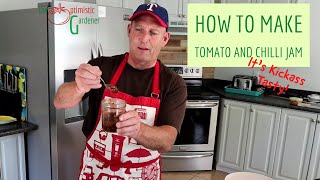 How to Make a Delicious Tomato and Chilli Jam/Chutney