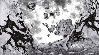 Radiohead - Daydreaming [HQ]