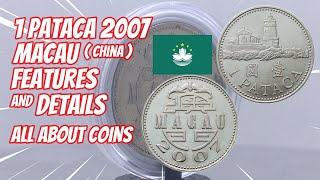 1 Pataca 2007 Macau | Features and Details | All About Coins