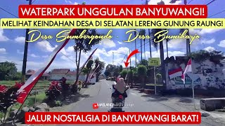 Melihat Dari Dekat KEINDAHAN DESA SELATAN LERENG GUNUNG RAUNG Terbaru 2024!