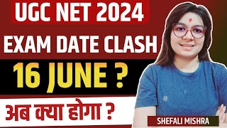 🔥UGC NET JUNE 2024 EXAM UPDATE BY SHEFALI MISHRA | UPSC VS UGC NET EXAM | UGC NET 2024 EXAM
