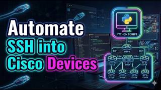 AUTOMATE SSH CONNECTIONS to CISCO DEVICES with PYTHON (For Network Engineers)