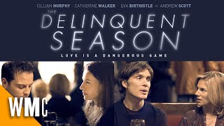 The Delinquent Season | Full Award Winning Romance Drama Movie | Cillian Murphy, Catherine Walker