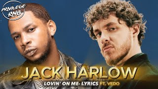 Jack Harlow - Lovin On Me (Lyrics) ft. Vedo