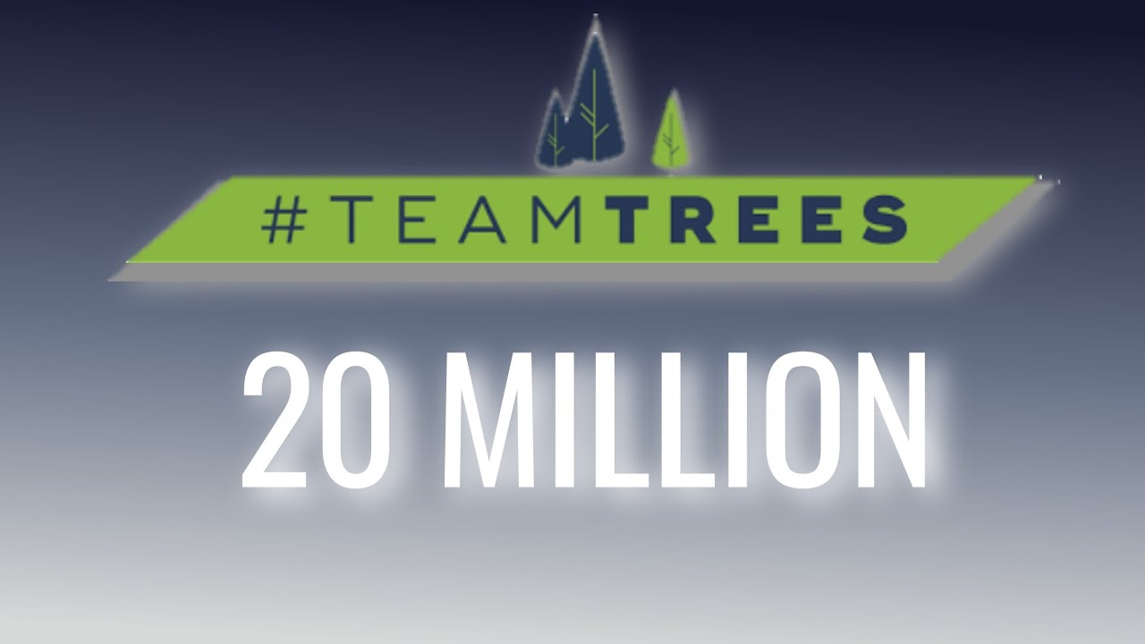 Teamtrees Plants 20 Million Trees Youtube