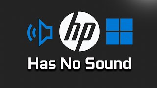 Fix HP Computer Has No Sound in Windows 11  | FIX Sound Problems On HP [Tutorial]