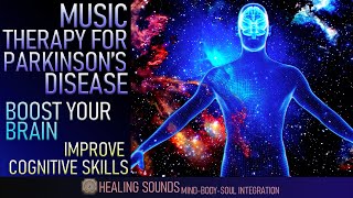 Music Therapy For Parkinson's Disease | Boost Your Brain To Improve Cognitive Skills | Theta Waves